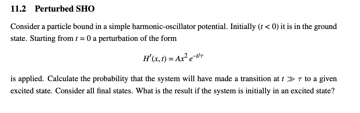 Solved 11.2 Perturbed SHO Consider A Particle Bound In A | Chegg.com