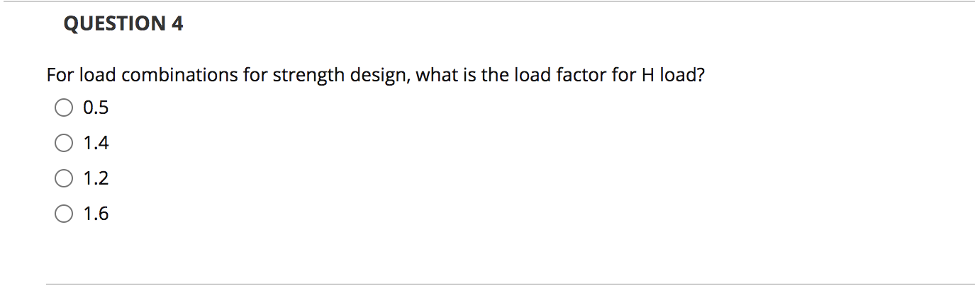 Solved QUESTION 4 For load combinations for strength design, | Chegg.com
