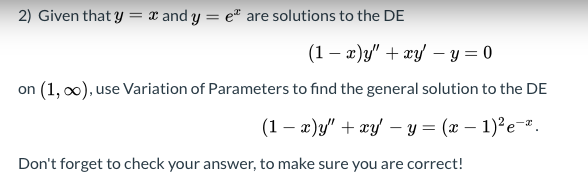 Given That Y X And Y E X Are Solutions To The Chegg Com