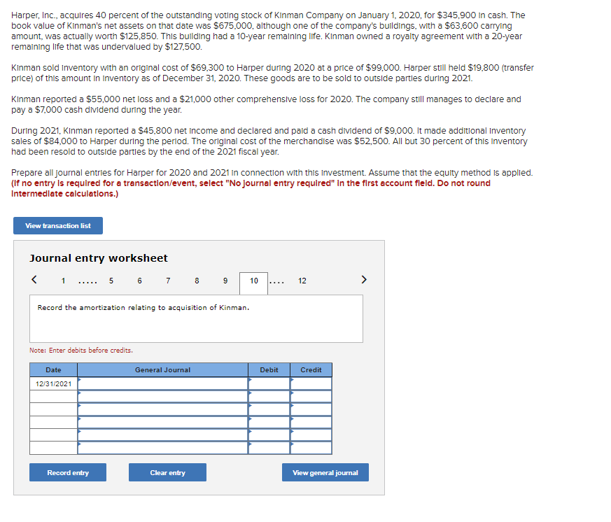 Harper, Inc., acquires 40 percent of the outstanding voting stock of KInman Company on January 1,2020 , for \( \$ 345,900 \) 