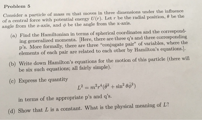 Solved Problem 5 Consider a particle of mass m that moves in | Chegg.com