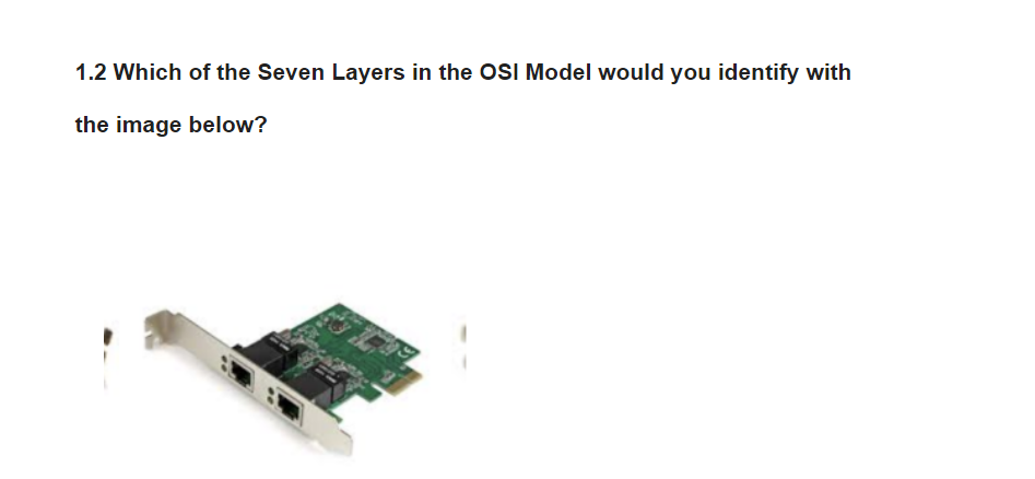 Solved 1.2 Which of the Seven Layers in the OSI Model would | Chegg.com