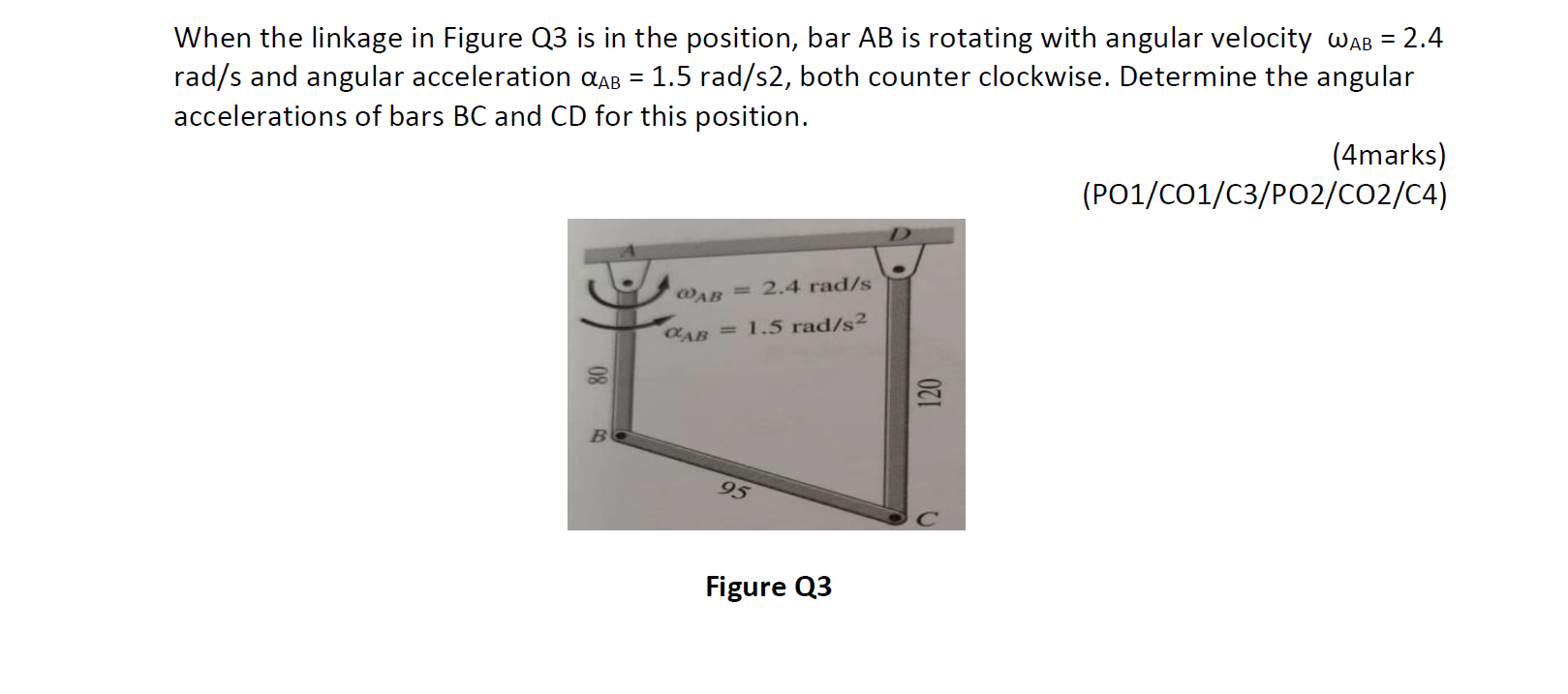 Solved When the linkage in Figure Q3 is in the position, bar | Chegg.com