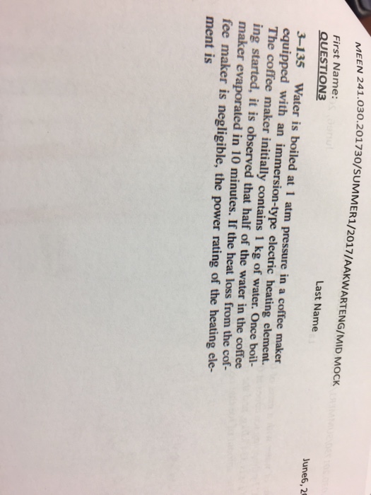 Solved Water is boiled at 1 atm pressure in a coffee maker