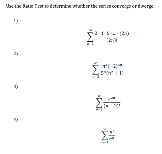 Ratio Test Example Solved Use the Ratio Test to determine whether the series | Chegg.com
