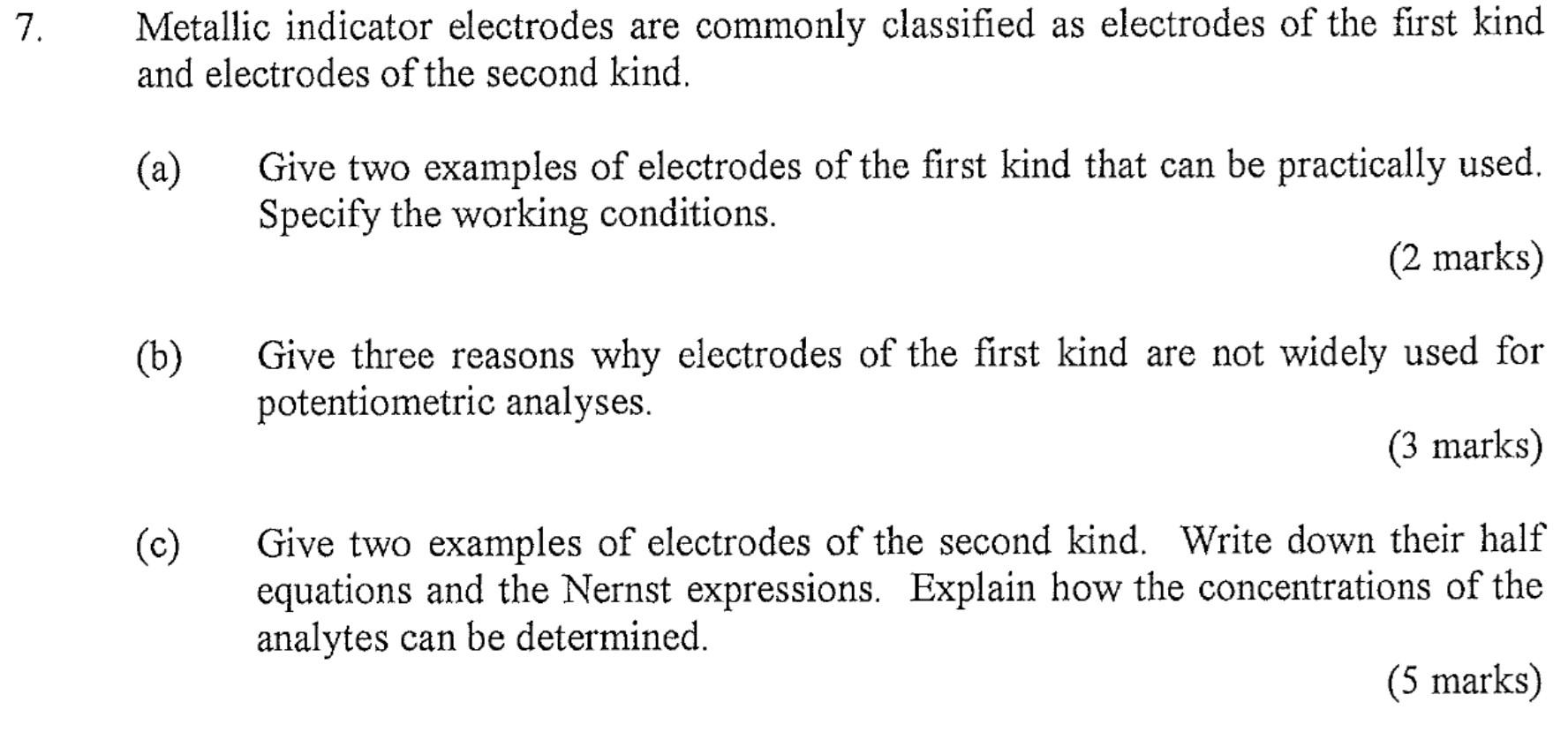 Solved 7. Metallic indicator electrodes are commonly