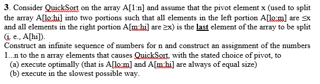 Solved 3. Consider QuickSort on the array A[1:n) and assume | Chegg.com