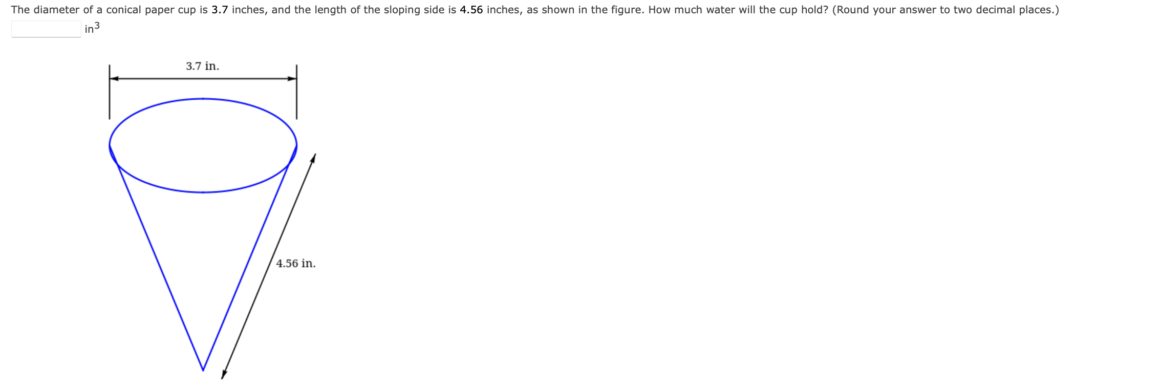 Solved The diameter of a conical paper cup is 3.7 inches, | Chegg.com