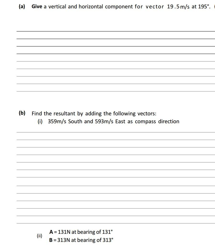 Solved (a) Give a vertical and horizontal component for | Chegg.com