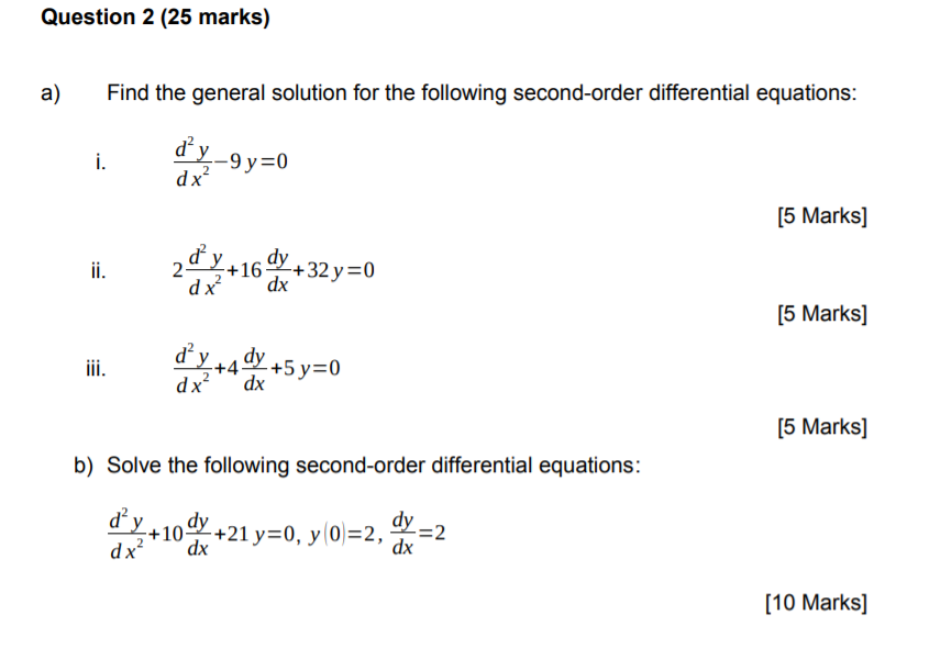 Solved Question 2 (25 marks) a) Find the general solution | Chegg.com