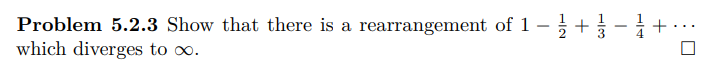 Problem 5.2.3 Show that there is a rearrangement of | Chegg.com