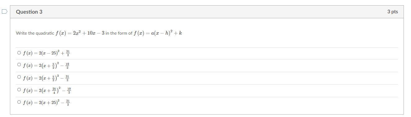 Solved Question 3 3 pts Write the quadratic f (x) = 2x2 +10c | Chegg.com