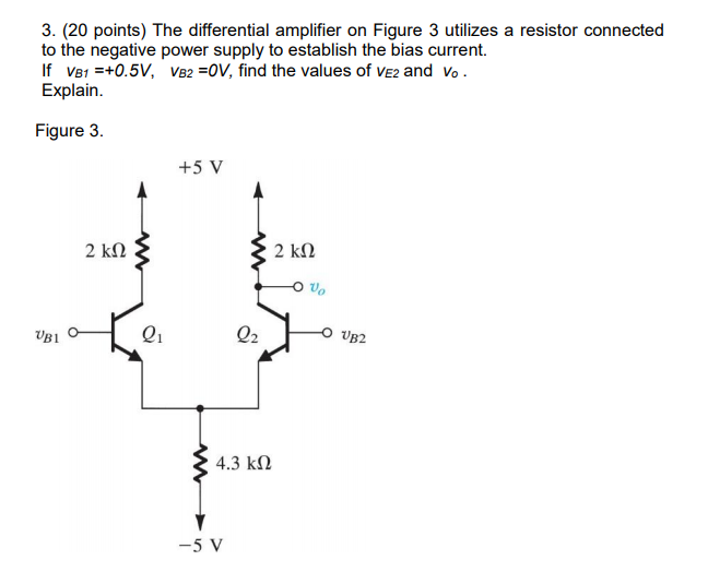 Solved 3. (20 points) The differential amplifier on Figure 3 | Chegg.com