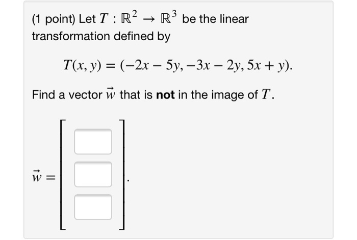 Solved 1 Point Let T R2 R3 Be The Linear Transformation