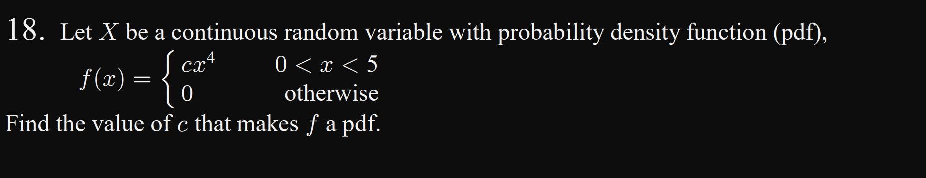 Solved 18. Let X be a continuous random variable with | Chegg.com