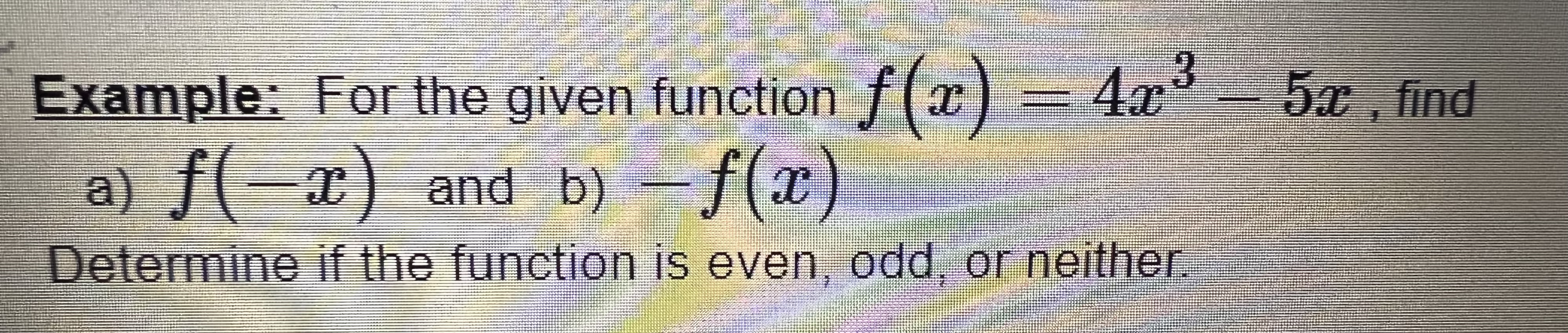 Solved Example: For the given function f(x)=4x3−5x, find a) | Chegg.com