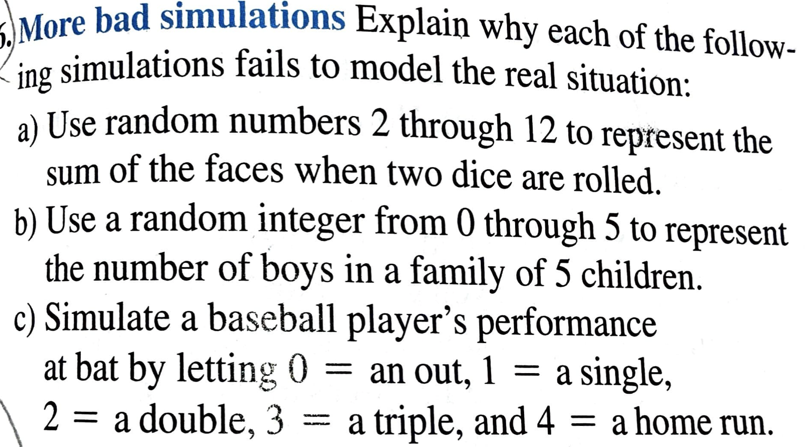 Solved 5. More bad simulations Explain why each of the | Chegg.com