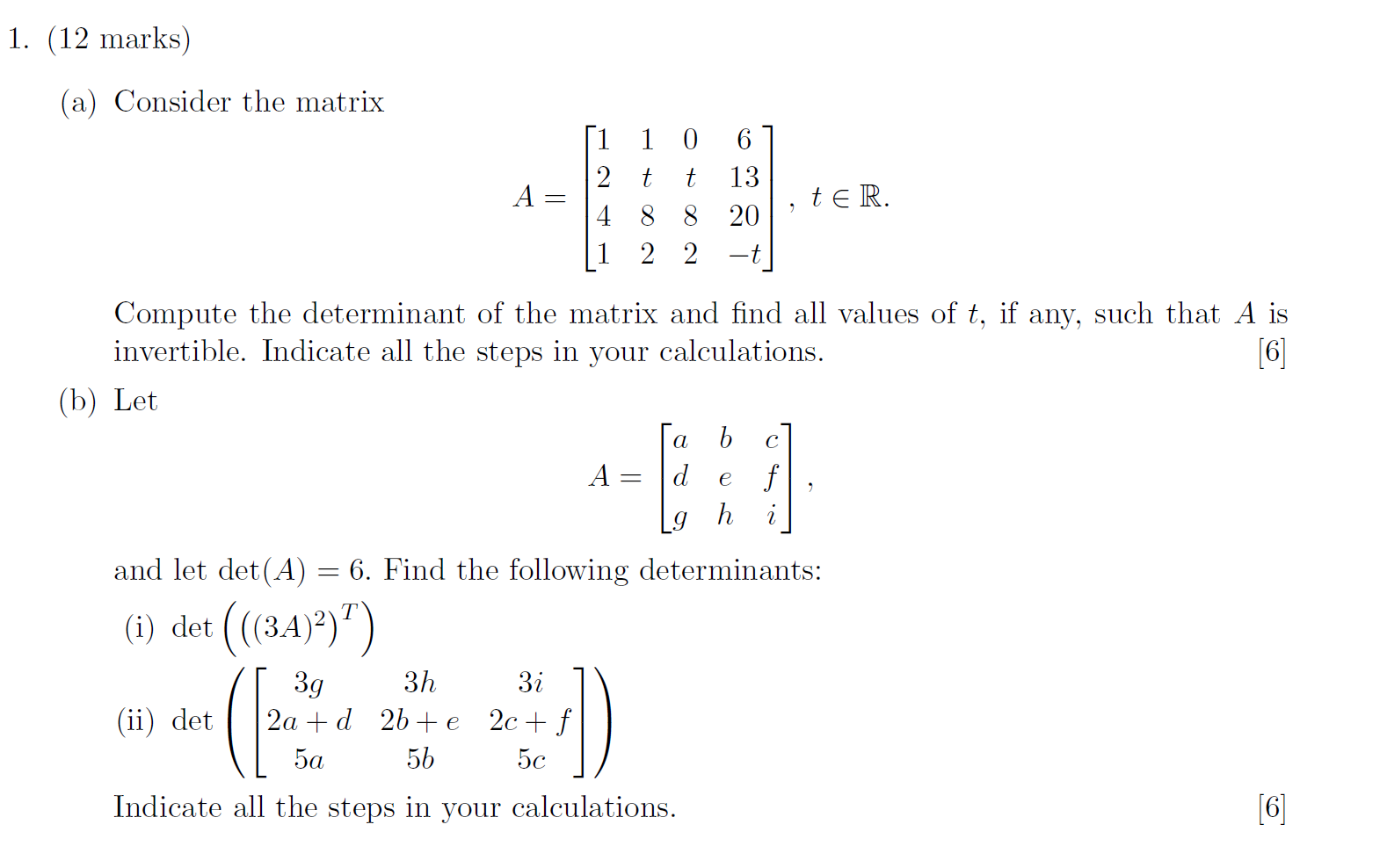 Solved (a) Consider the matrix A=⎣⎡12411t820t8261320−t⎦⎤,t∈R | Chegg.com