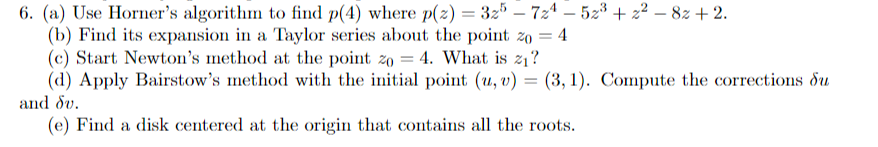 Solved - 6. (a) Use Horner's algorithm to find p(4) where | Chegg.com