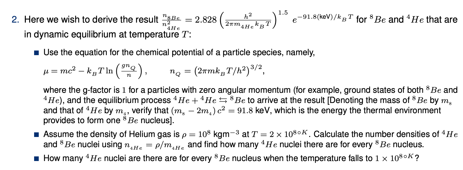 1.5 ng Be 4 n 2 4He e 2пт днев T gna nQ = B n h2 2. | Chegg.com