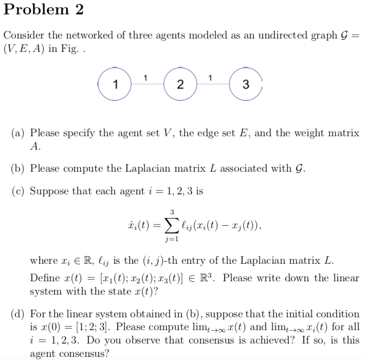 Solved Problem 2 Consider the networked of three agents | Chegg.com