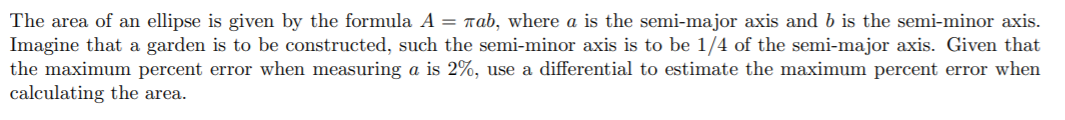 Solved The area of an ellipse is given by the formula A = | Chegg.com