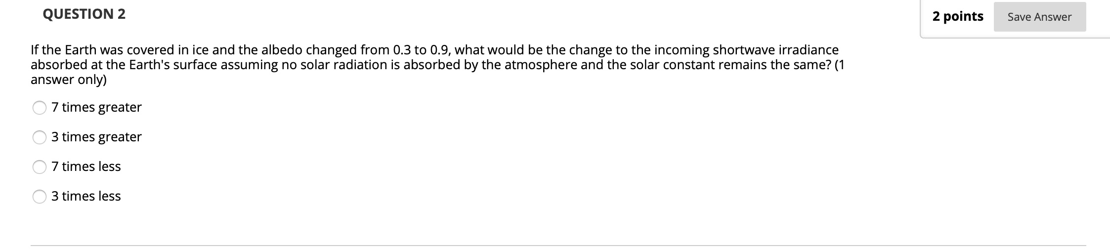 Solved QUESTION 2 2 points Save Answer If the Earth was | Chegg.com