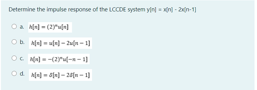 Solved Determine The Impulse Response Of The Lccde System Chegg Com