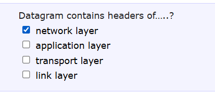 Solved Datagram contains headers of.....? ﻿network layer | Chegg.com