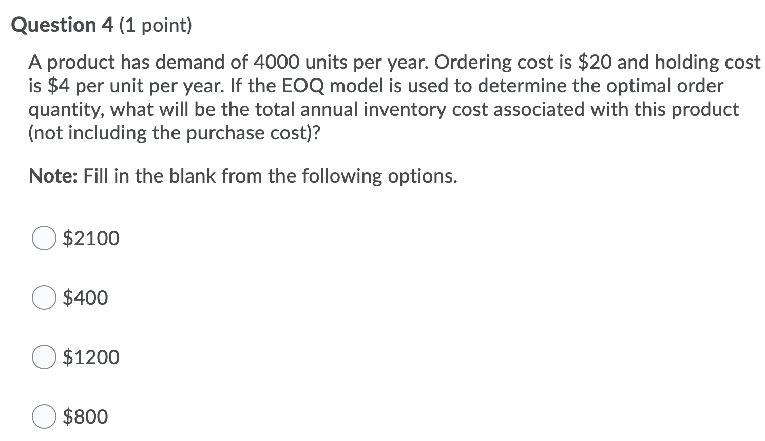 Solved Question 4 (1 point) A product has demand of 4000