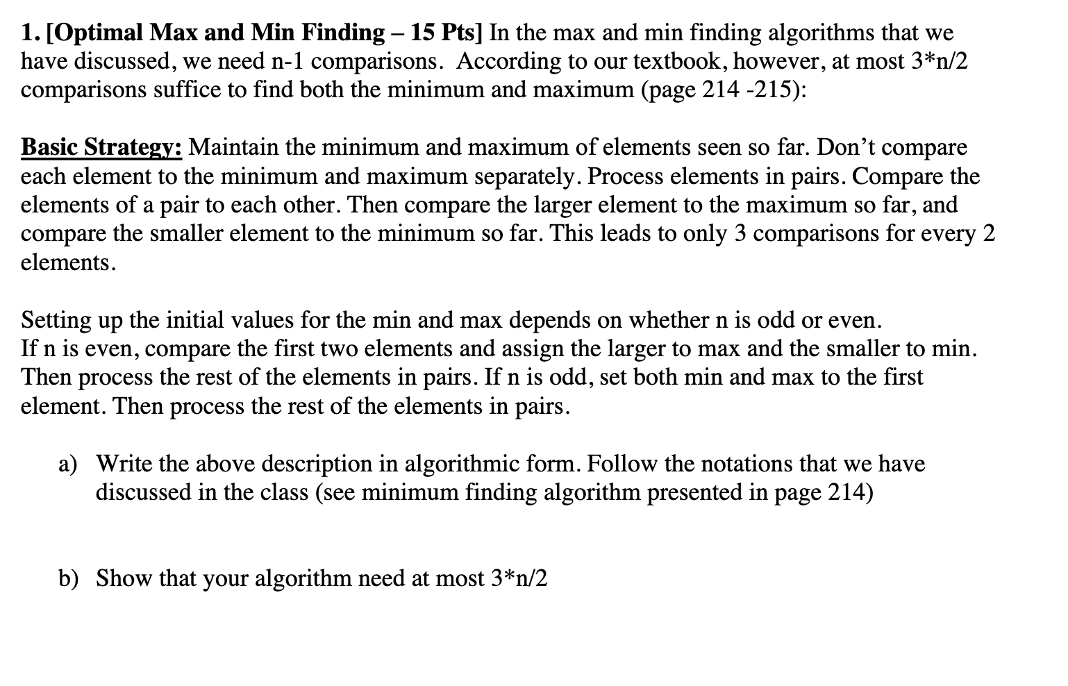 Solved 1. [Optimal Max and Min Finding – 15 Pts] In the max | Chegg.com