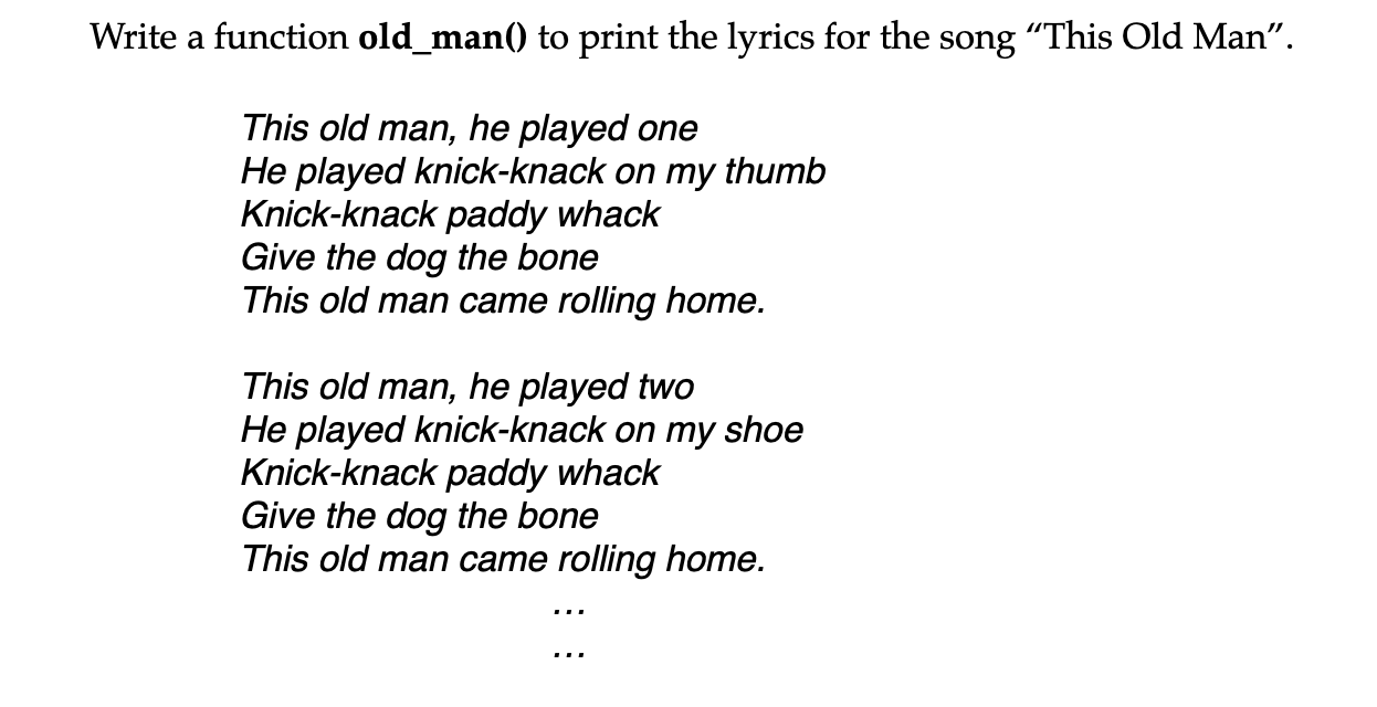 Irite a function old_man() to print the lyrics for | Chegg.com