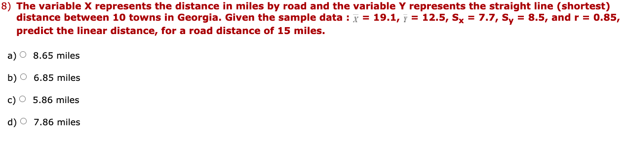 Solved 8) The variable X represents the distance in miles by | Chegg.com