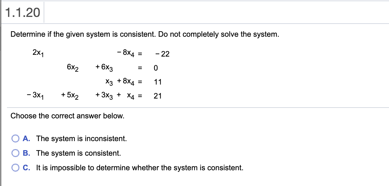 Solved 1.1.20 Determine if the given system is consistent. | Chegg.com