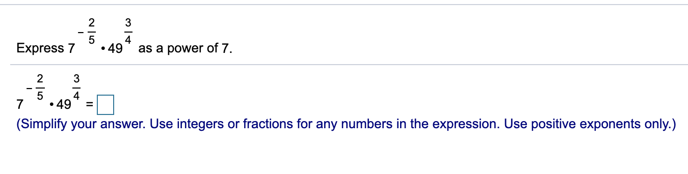 Solved 2 3 4 Express 7 5 • 49 as a power of 7. 2 3 5 7 4 49 | Chegg.com