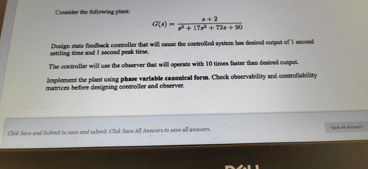Solved Consider the following plant G(8) 8 + 2 93 + 1782 + | Chegg.com