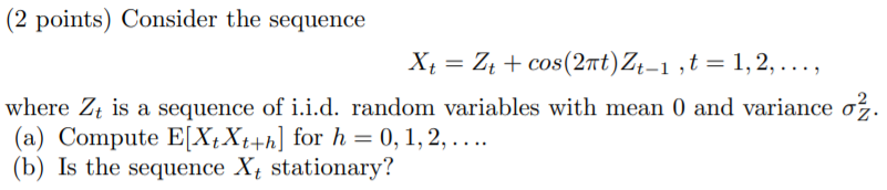 Solved (2 Points) Consider The Sequence X+ = 2+ + | Chegg.com