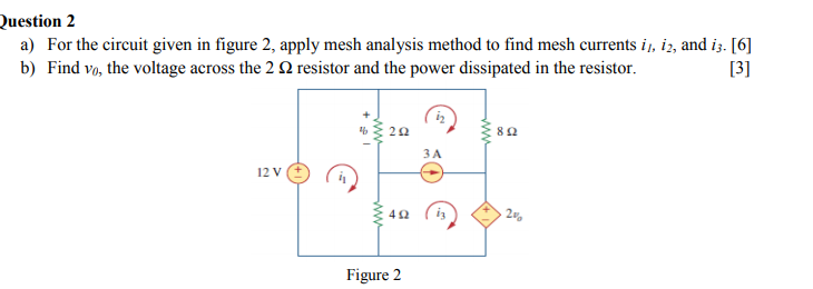 Solved Question 2 a) For the circuit given in figure 2, | Chegg.com