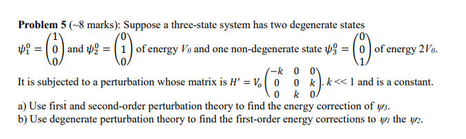 Solved 0 Problem 5 (-8 Marks): Suppose A Three-state System | Chegg.com