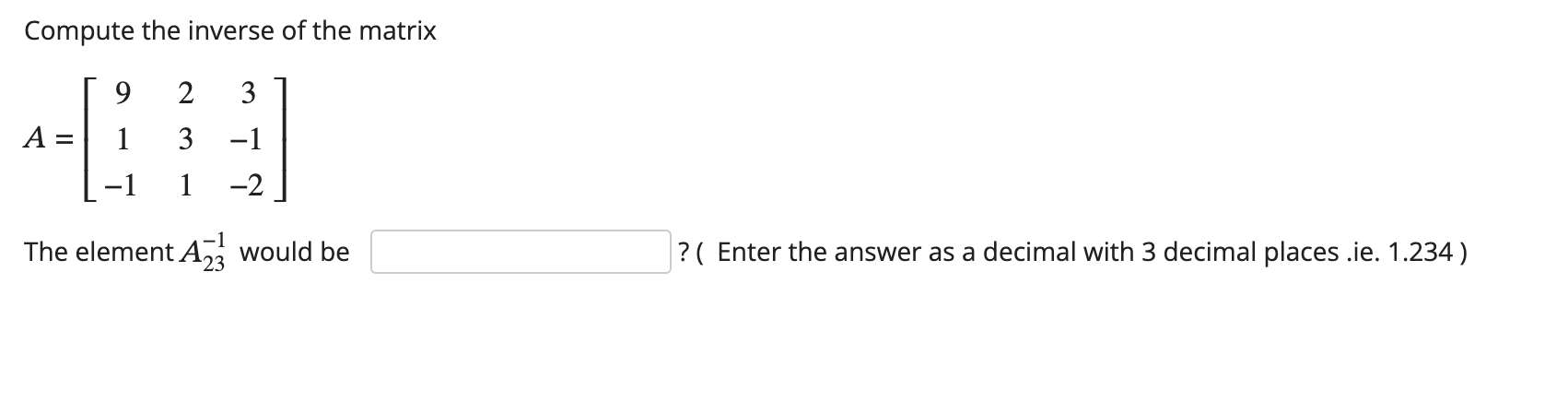 solved-compute-the-inverse-of-the-matrix-a-91-12313-1-2-chegg
