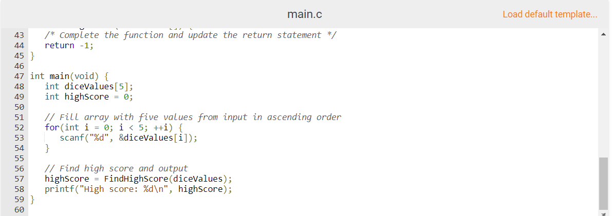 43 44 45
45}
main.c
/* Complete the function and update the return statement */
return -1;
46
47 int main(void) {
48
49
50
51