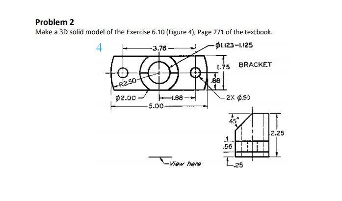 Solved Make a 3D solid model of the Exercise 6.10 (Figure | Chegg.com