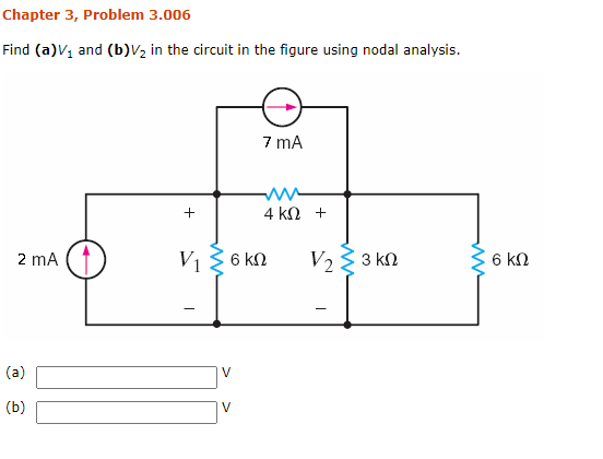 Solved Chapter 3, Problem 3.006 Find (a) V, And (b)V2 In The | Chegg.com