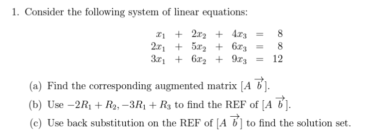 Solved 1. Consider The Following System Of Linear Equations: | Chegg.com