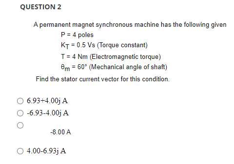 Solved QUESTION 2 A permanent magnet synchronous machine has | Chegg.com