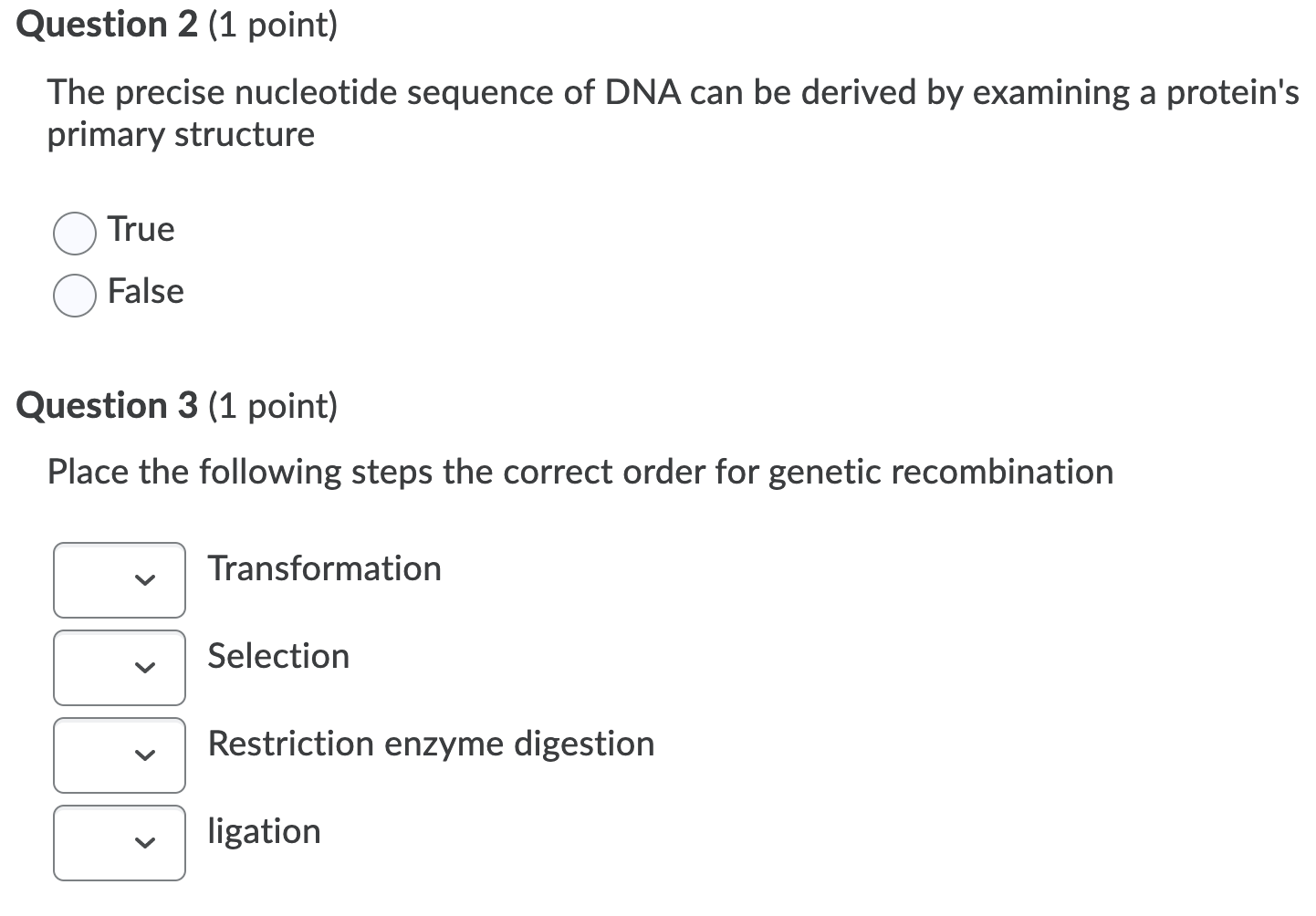 Solved Question 2 (1 point) The precise nucleotide sequence | Chegg.com
