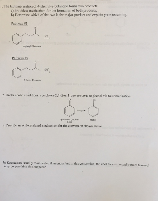 Solved 1 The Tautomerization Of 4 Phenyl 2 Butanone Forms