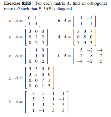 Solved Exercise 8.2.5 For each matrix A, find an orthogonal | Chegg.com