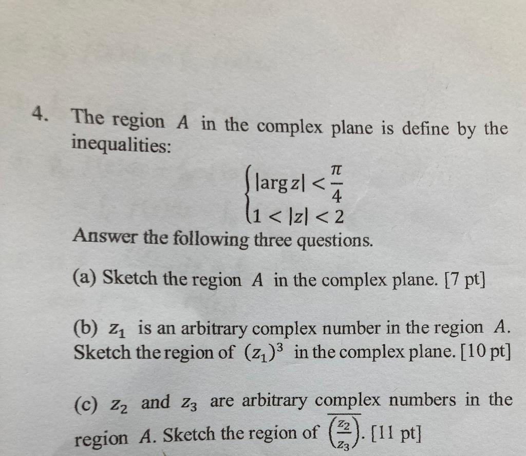 Solved 4. The region A in the complex plane is define by the | Chegg.com
