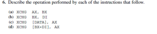 Solved 6. Describe the operation performed by each of the | Chegg.com
